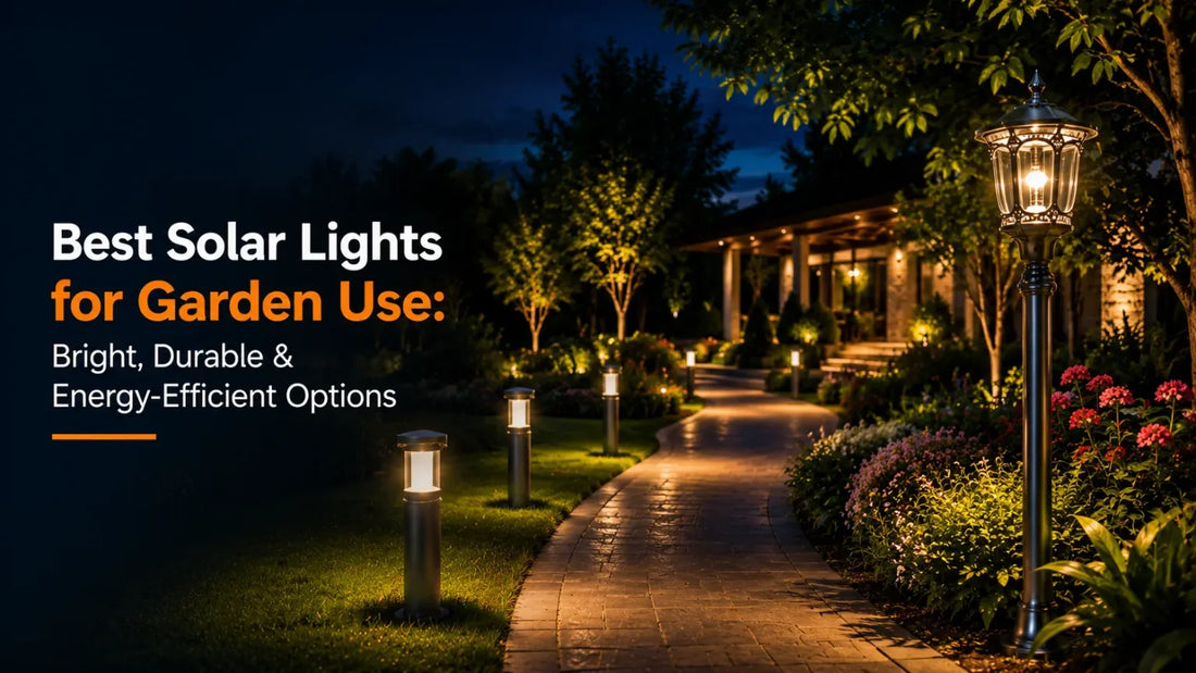Best Solar Lights for Garden Use: Bright, Durable & Energy-Efficient Options