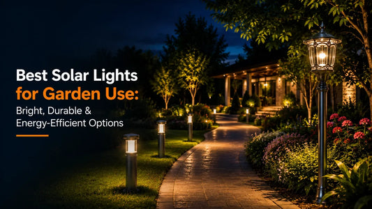 Best Solar Lights for Garden Use: Bright, Durable & Energy-Efficient Options