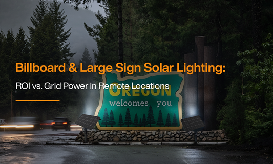 Billboard and large sign solar lighting setup in Oregon showing ROI benefits over grid power in remote areas