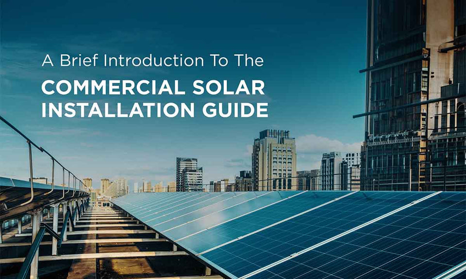 Commercial Solar Panels: A Quick Installation Guide