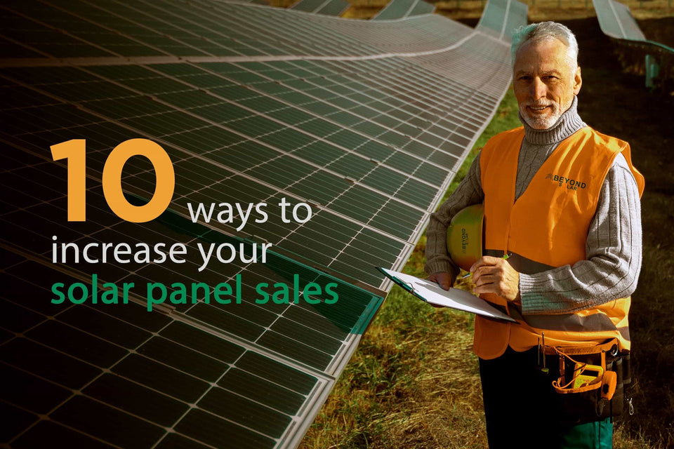 10 Ways to Increase Your Solar Panel Sales