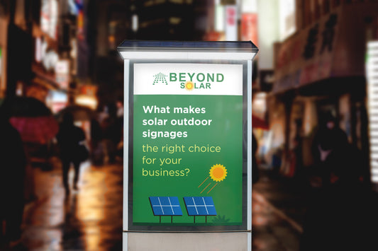 What makes solar outdoor signage the right choice for your business