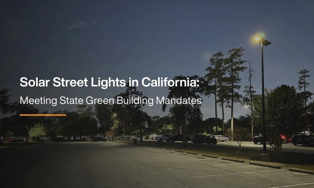 Solar Street Lights in California: Meeting State Green Building Mandates