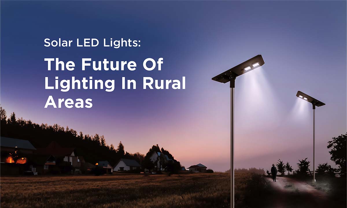 Solar LED Lights: Creating a Brighter Future for Rural Areas – Beyond Solar